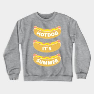 Hot Dog It's Summer Crewneck Sweatshirt